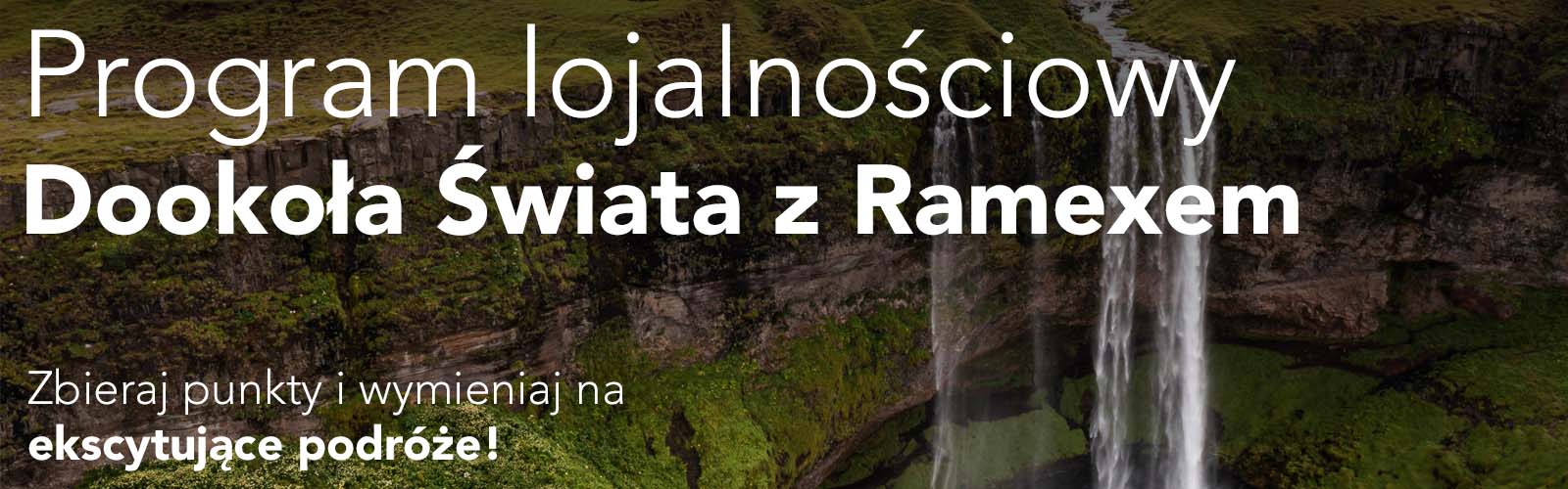 Program lojalnościowy Dookoła Świata z Ramexem